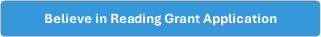 Believe in Reading Grant Application 