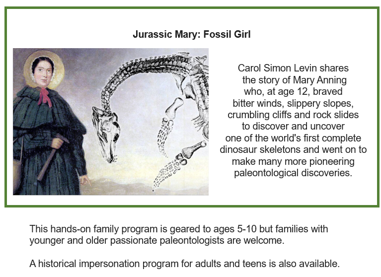 Description of the program Carol Simon Levin will do sharing the story of patentologist Mary Anning, with a photo of Mary Anning next to a dinosaur skeleton.